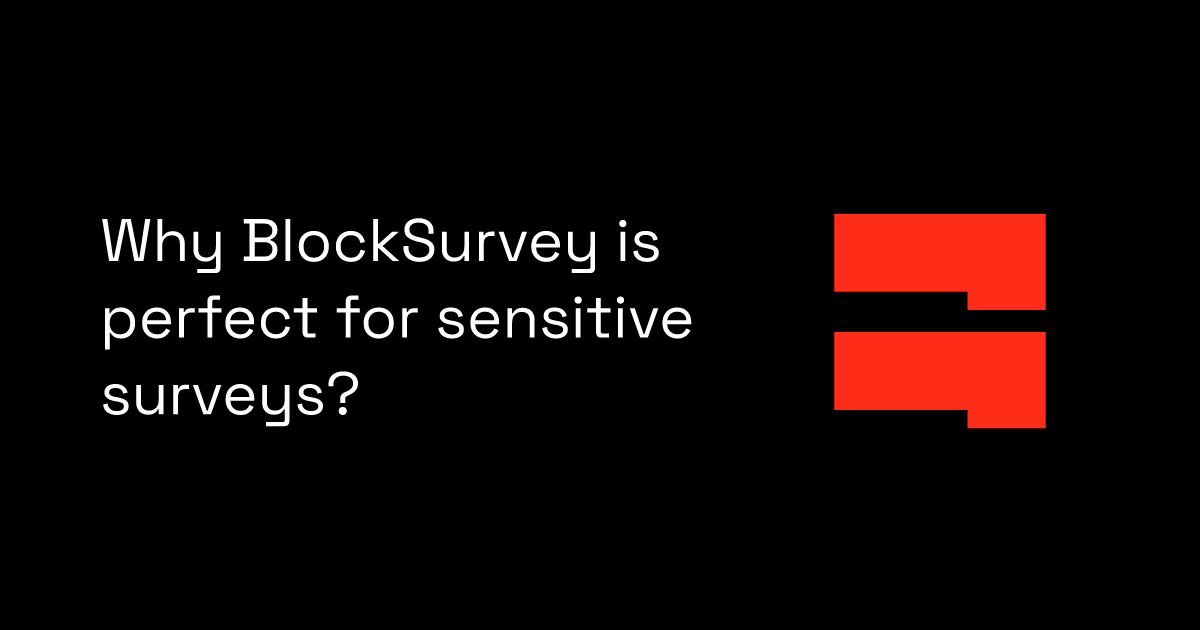 Why BlockSurvey is perfect for sensitive surveys? 